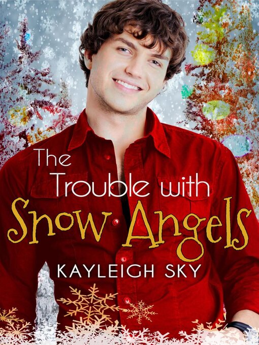 Title details for The Trouble with Snow Angels by Kayleigh Sky - Available